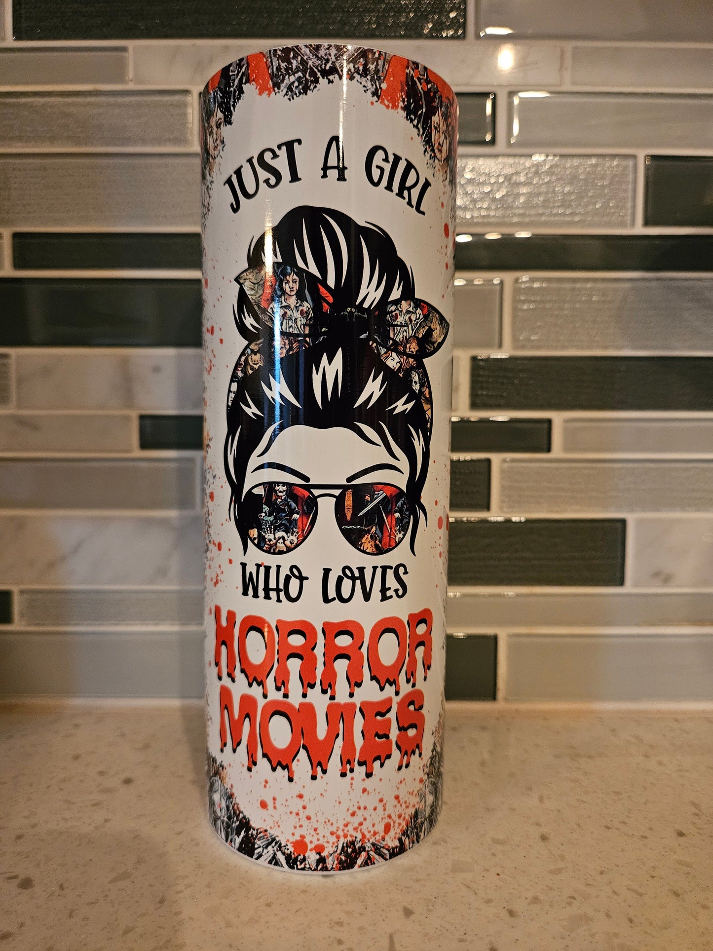 Just a girl who loves horror movies**Freddy**Jason** Michael Meyers**GhostFace**Horror**20 oz Tumbler