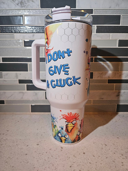 I dont give a cluck**chicken**farm**peckers**40 oz Tumbler