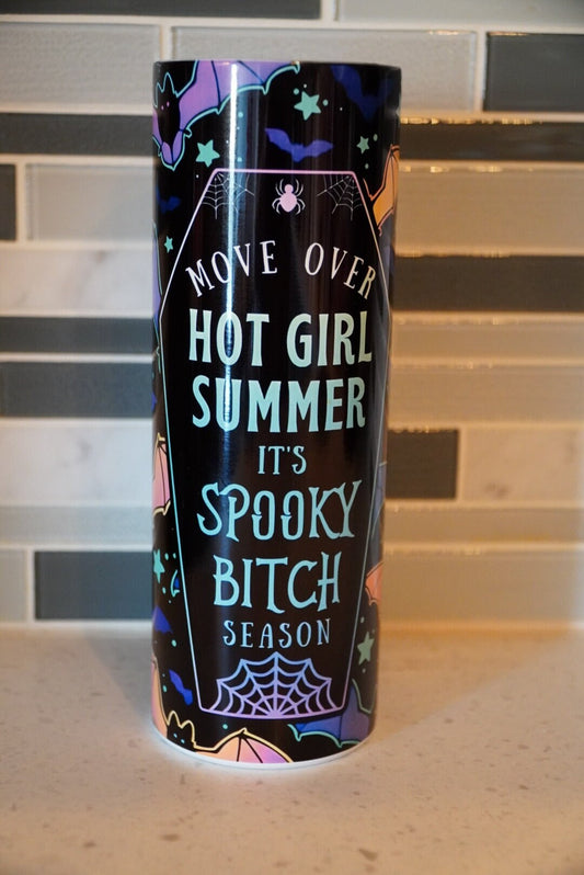 Spooky Bitch Season** 20 oz tumbler mover over hot girl summer Tumbler