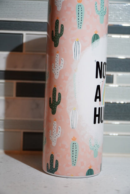 Not a Hugger**Cactus**Prick**pink** 20 oz Skinny Tumbler**